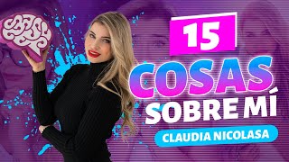 15 COSAS SOBRE MÍ  CLAUDIA NICOLASA [upl. by Navnod]