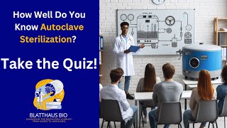 How Well Do You Know autoclave sterilization  Take the Quiz [upl. by Derwood475]