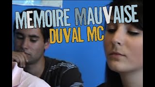 Duval Mc  Mémoire Mauvaise [upl. by Aneleasor]