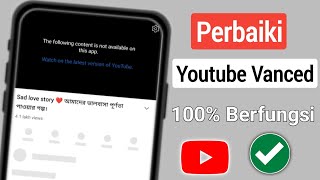 Cara Memperbaiki YouTube vanced baru 2024 YouTube vanced tidak berfungsi baru diperbarui [upl. by Efram]