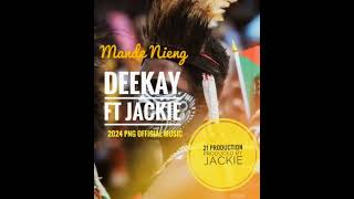 MandeNieng Deekay Ft Jackie 21 production Produced by Jackie 2024 png official music 🇵🇬🔥🎶 [upl. by Ennalorac]