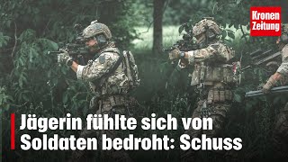 Jägerin fühlte sich von Soldaten bedroht Schuss  kronetv NEWS [upl. by Aya]