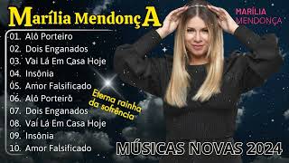 💖 Marília Mendonça ✅ Melhores Músicas Marília Mendonça 2024 Rainha da Sofrência ✅ Top Sertanejo 2024 [upl. by Akilegna406]