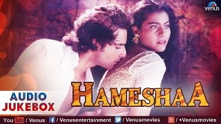 Hameshaa Full Songs  Saif Ali Khan Kajol  Audio Jukebox [upl. by Croom]