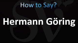 How to Pronounce Hermann Göring correctly [upl. by Ricard]