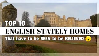 Top 10 English Stately Homes that have to be SEEN to be BELIEVED 😍 [upl. by Aihsilef]