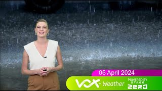 05 April 2024  Vox Weather Forecast powered by Stage Zero [upl. by Haleak]