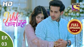 Ishk Par Zor Nahi  Ep 3  Full Episode  17th March 2021 [upl. by Dedra]