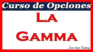 Curso de Opciones 19 La Gamma  Josan Trader [upl. by Burnside]