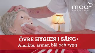 Övre hygien i säng  Ansikte armar bål och rygg [upl. by Duarte884]