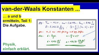 vanderWaalsKoeffizienten a und b aus der Gleichung und Größen berechnen Teil 1 [upl. by Josefa275]