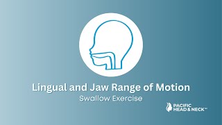 Lingual and Jaw Range of Motion  Swallow Exercise [upl. by Ahsinal]