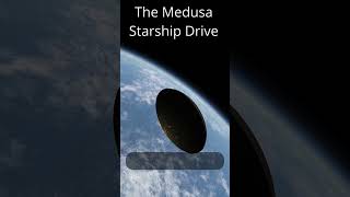 The Medusa Starship Drive [upl. by Ahsikram298]