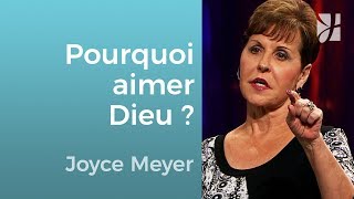 Aimezvous vraiment Dieu   Joyce Meyer  Grandir avec Dieu [upl. by Yelsgnik78]