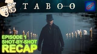 Taboo Series Premiere s01e01  quotShovels and Keysquot  ShotbyShot Recap Review amp Discussion [upl. by Nnayt]