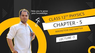 CLASS 12  CHAPTER 5  MAGNETISM AND MATTER  LECTURE 3  BY VIPL SIR [upl. by Hairym]