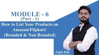 Module 06  Part1 How to Add amp Optimize Listing on Amazon amp Flipkart  Step by Step Tutorial [upl. by Patrick]