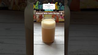 Easy Almond Milk Cafe Latte in 5 Minutes  Almond Milk Coffee Recipe  Almond Coffee coffeerecipe [upl. by Bing]