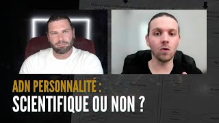 ADN personnalité  scientifique ou non [upl. by Mariejeanne]