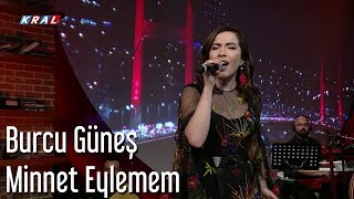 Burcu Güneş  Minnet Eylemem [upl. by Dumas]