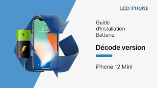 Guide dInstallation Batterie iPhone 12 Mini  Décode Version  sans Soudure sans Programmation [upl. by Brie]