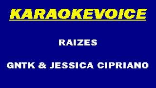 RAÍZES Gntk amp Jéssica Cipriano Karaoke [upl. by Sikes]