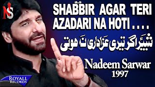 Nadeem Sarwar  Shabbir Ager Teri 1997 [upl. by Sidnal]