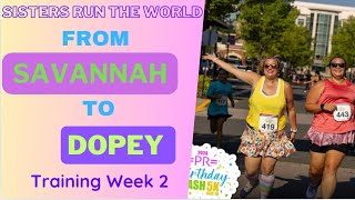 Sisters Run The World From Savannah to the Dopey Challenge  Training Week 2 [upl. by Bearce]