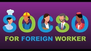 Socso for foreign worker 2019 [upl. by Wahl96]