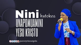 NINI HUTOKEA UNAPOMUAMINI BWANA YESU KUWA BWANA NA MWOKOZI WA MAISHA YAKO  PASTOR PRISCA SIGULU [upl. by Rocher]