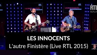 Les Innocents  Lautre Finistère Live  RTL 2015 [upl. by Angelita53]