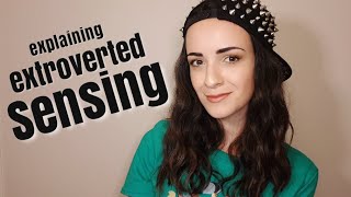 Lets Talk About Extraverted Sensing Se [upl. by Yevreh258]