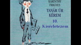 Karinthy Frigyes  Tanár úr kérem 10 fejezet  hangoskönyv [upl. by Donica]