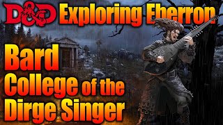 Bard 5E College of the Dirge Singer  Exploring Eberron [upl. by Tonye]