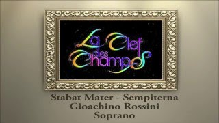 Gioachino Rossini Stabat Mater Sempiterna Soprano [upl. by Ahsa]