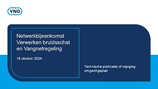 Netwerkbijeenkomst Verwerken bruidsschat en Vangnetregeling  18 oktober 2024 [upl. by Edmonds]