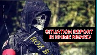 SITUATION REPORT IN EHIME MBANO  VITAL MESSAGE TO ALL BIAFRANS [upl. by Gothurd984]