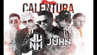 Juhn quotCalentura Remixquot x Noriel Lenny Tavarez JonZ Miky Woodz Audio Cover [upl. by Wayolle215]