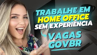 💰 Trabalho Home Office em 2024  GOVBR CONTRATANDO SEM EXPERIÊNCIA  Mari Rel [upl. by Prevot]