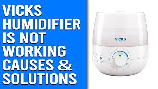 Vicks Humidifier is Not Working – Reasons and Quick Solutions [upl. by Pepper]