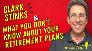 Full Show Clark Stinks and What Most Americans Don’t Know About Their Retirement Plans [upl. by Nehgem790]