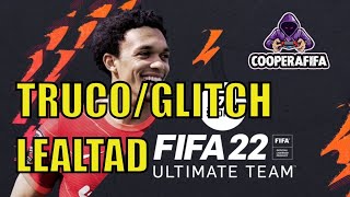 💥TRUCO de la LEALTAD en FIFA 22 💥 Cómo conseguir lealtad rápidamente [upl. by Merchant]