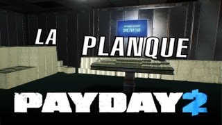 Payday 2 Présentation de la Planque [upl. by Llenahc]