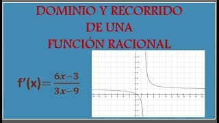 DOMINIO Y RECORRIDO DE UNA FUNCIÓN RACIONAL [upl. by Nysilla149]