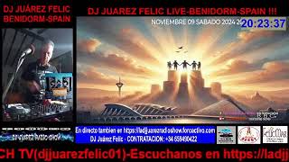 09112024Emision en directo de Felic Juarez DJ JUAREZ FELIC en directo [upl. by Hedvah427]