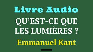 Kant  Qu’estce que les lumières   Livre Audio   Métaphysique des mœurs   histoireaudio [upl. by Bartie]