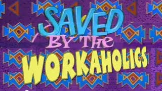 WHAT IF THE WORKAHOLICS INTRO VIDEO WAS MORE LIKE SAVED BY THE BELL [upl. by Ainit46]