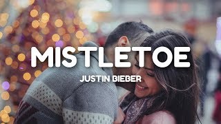 Justin Bieber  Mistletoe Lyrics [upl. by Sweet276]