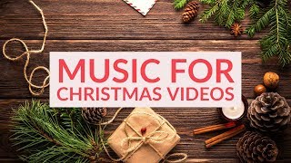 Music For Christmas Videos [upl. by Dranyer]