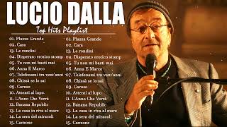 30 Migliori Canzoni di Lucio Dalla  Il Meglio Di Lucio Dalla  Lucio Dalla Greatest Hits Full Album [upl. by Elac216]